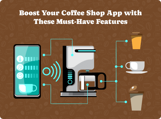 Boost Your Coffee Shop App with These Must-Have Features