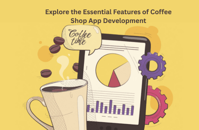 Boost Your Coffee Shop App with These Must-Have Features